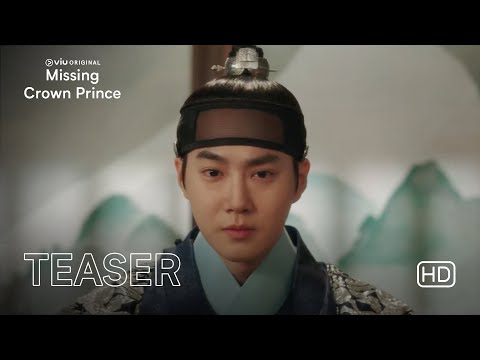 Missing Crown Prince | Teaser | Suho, Hong Ye Ji, Myung Se Bin, Kim Min Kyu, Kim Joo Heon